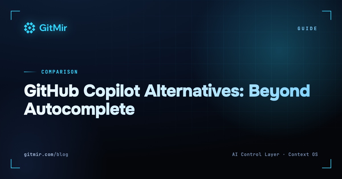 GitHub Copilot Alternatives: Beyond Autocomplete