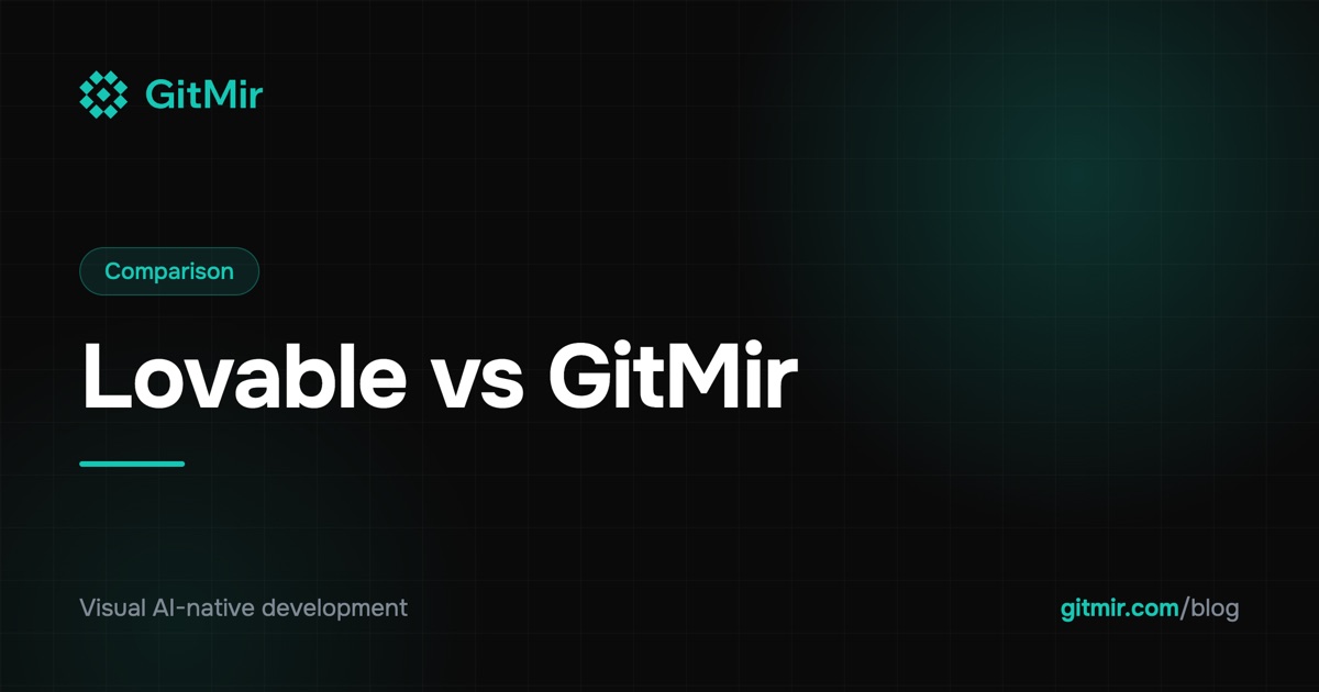 Lovable vs GitMir: AI App Builder vs AI-Native System