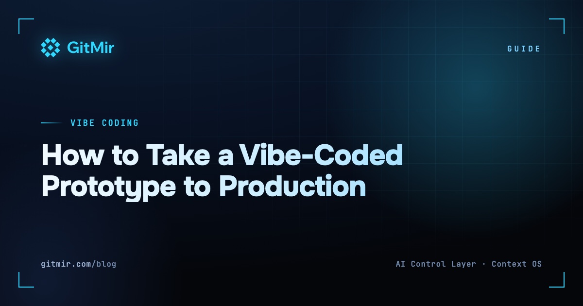 How to Take a Vibe-Coded Prototype to Production