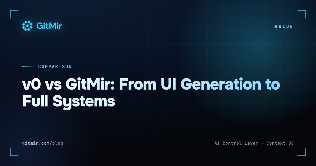 v0 vs GitMir: From UI Generation to Full Systems