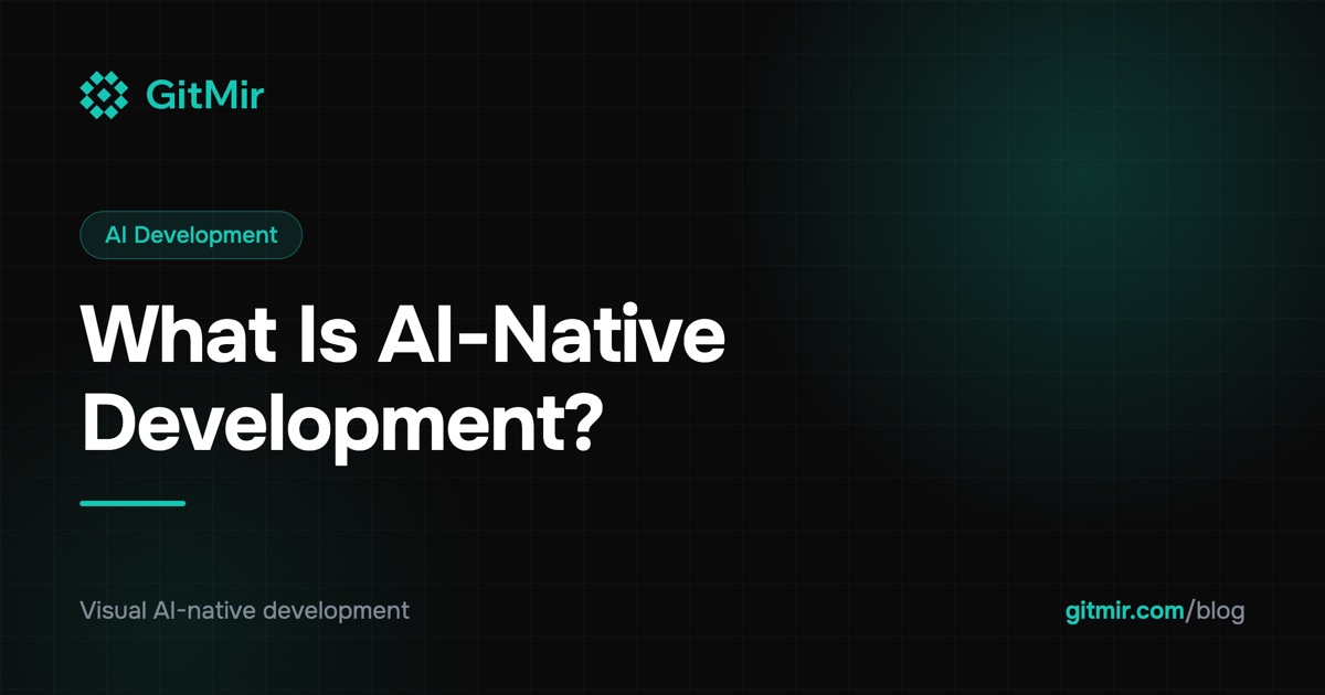 What Is AI-Native Development? A Plain-English Guide