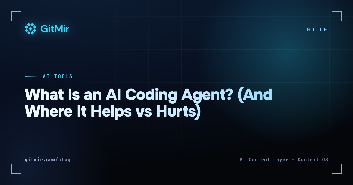 What Is an AI Coding Agent? (And Where It Helps vs Hurts)