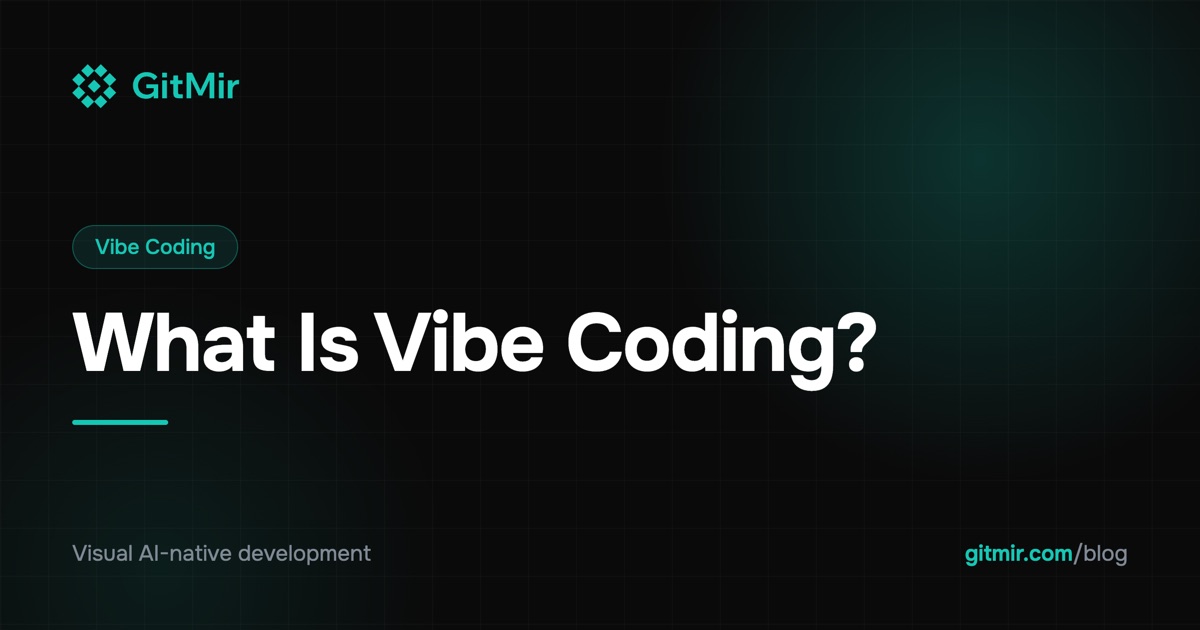 What Is Vibe Coding? (And How to Do It Without Breaking Production)